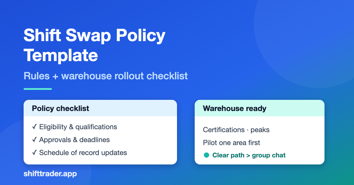 Shift Swap Policy Template (and How to Roll It Out)