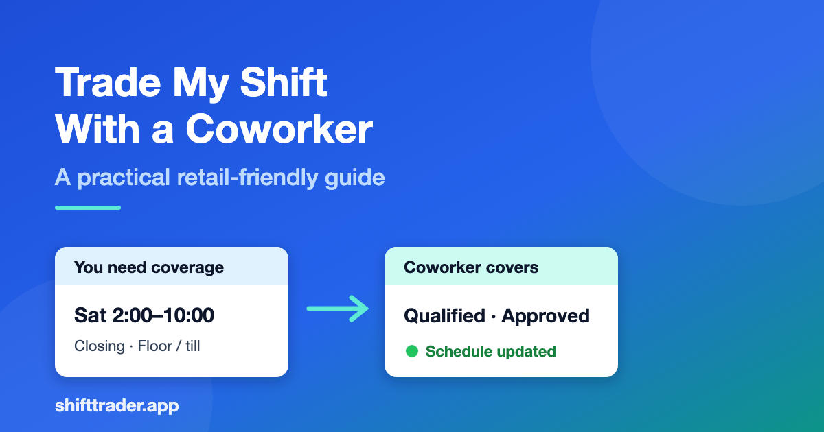 Trade My Shift With a Coworker — A Practical Guide
